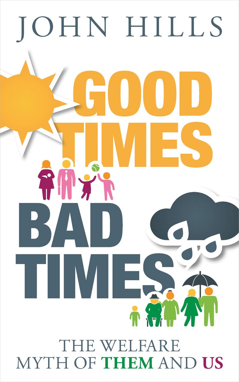 Good times, bad times: The Welfare Myth of Them and Us