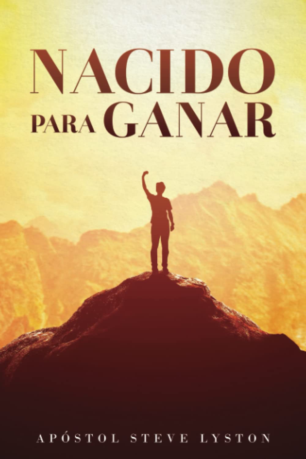 NACIDO PARA GANAR (Spanish Edition) Lyston, Steve, Lyston, Steve