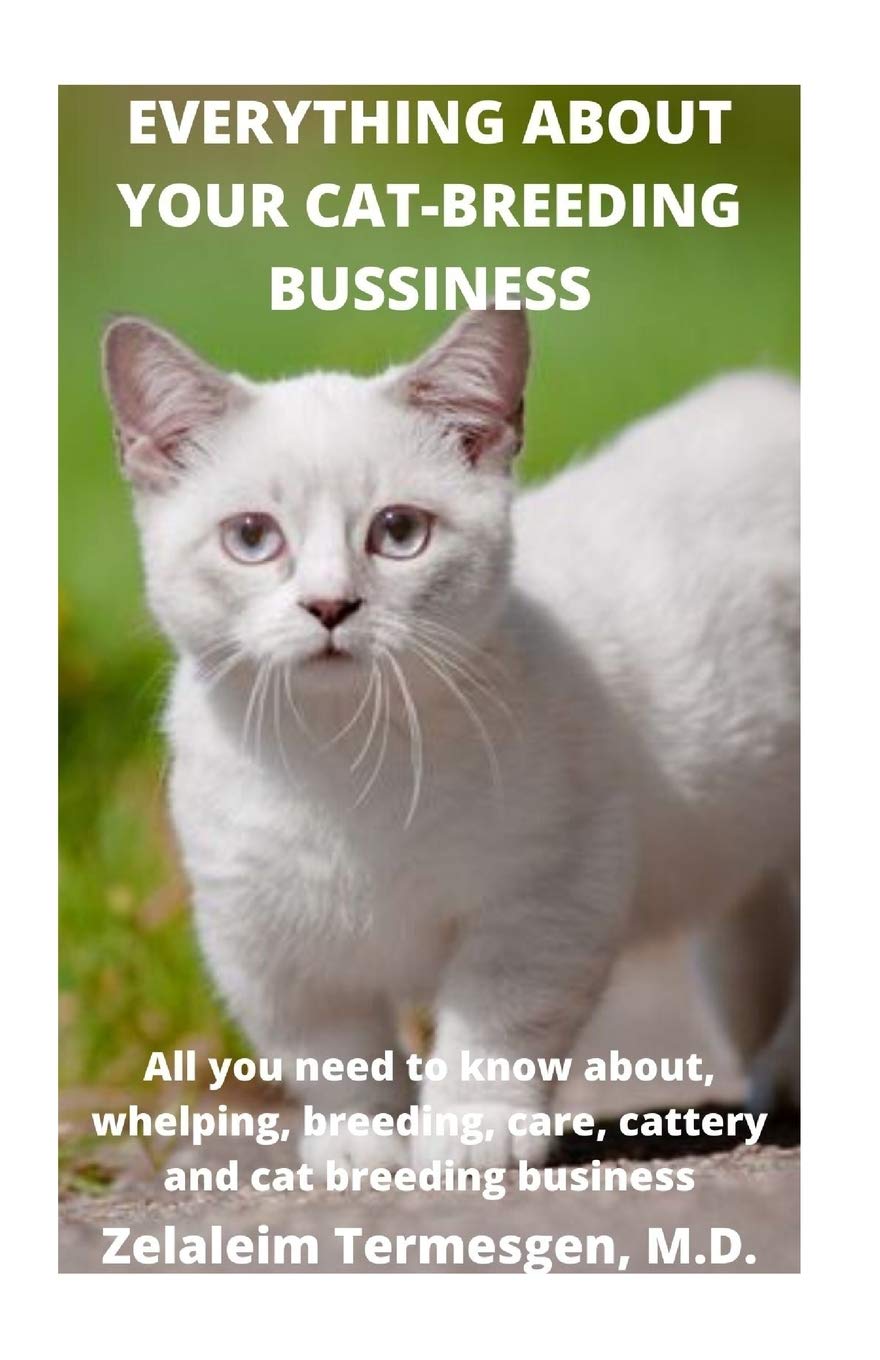 Buy Everything about Your CatBreeding Bussiness All you need to know