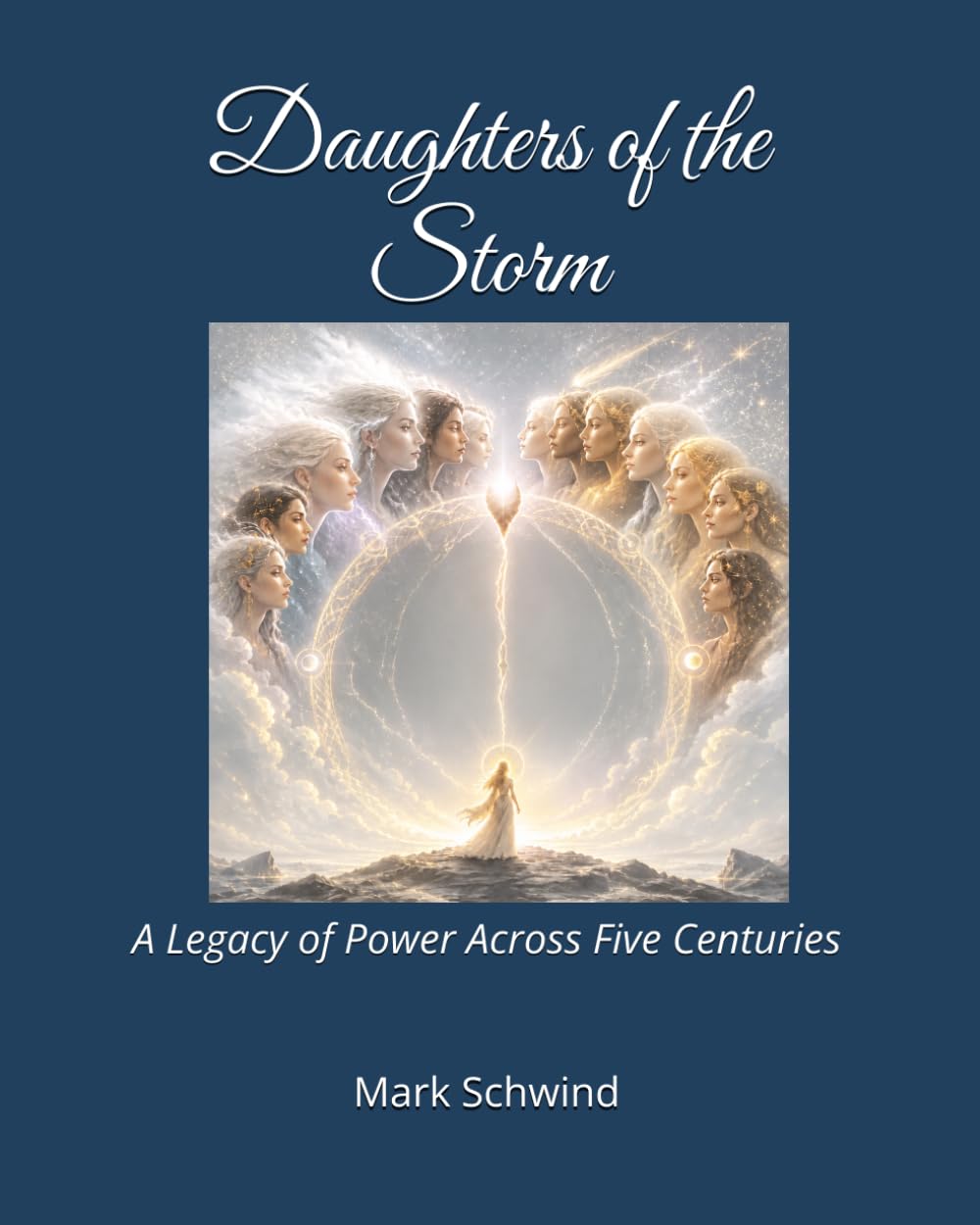 Daughters of the Storm: A Legacy of Power Across Five Centuries