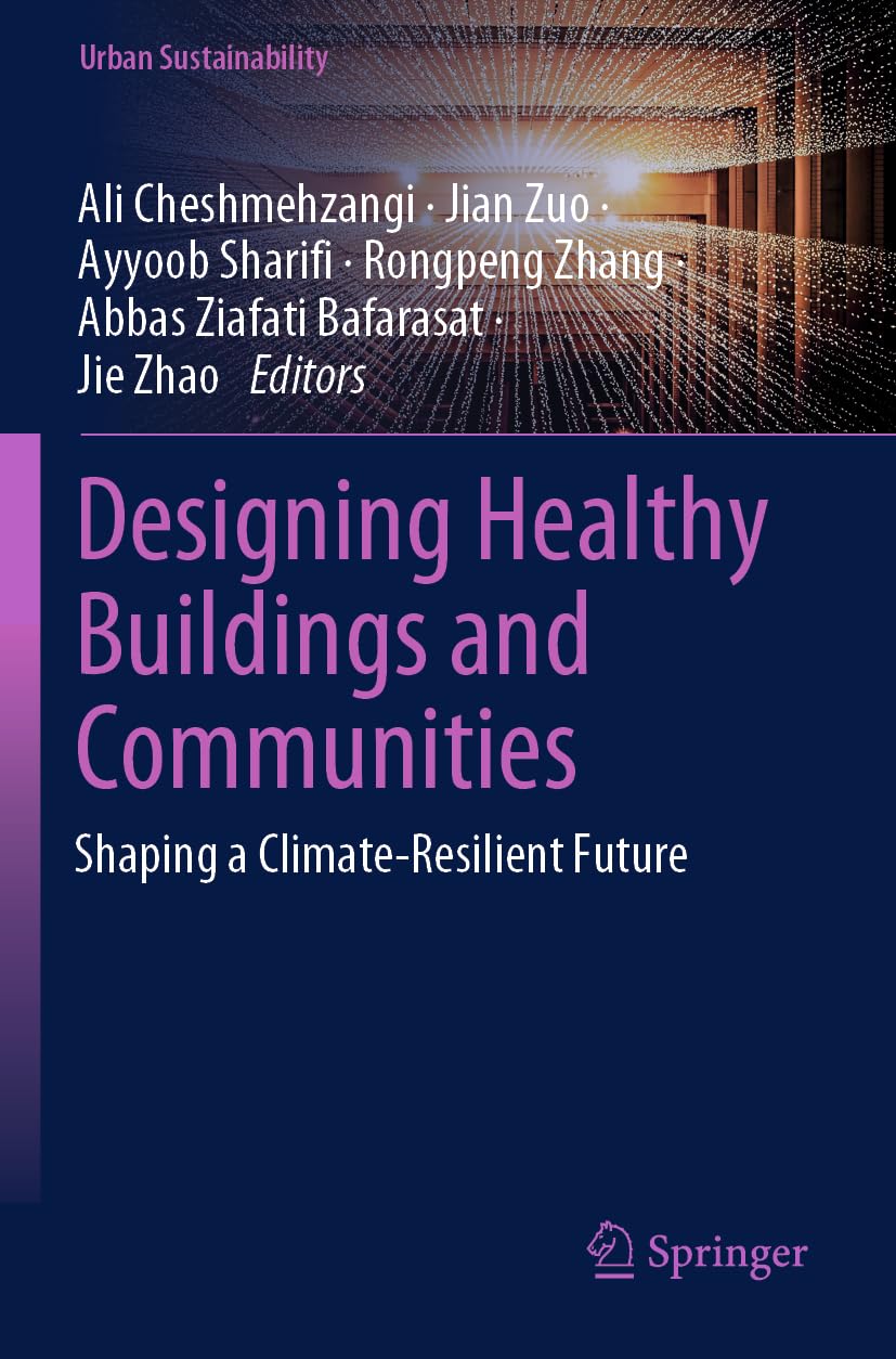 Designing Healthy Buildings and Communities: Shaping a Climate-Resilient Future (Urban Sustainability)