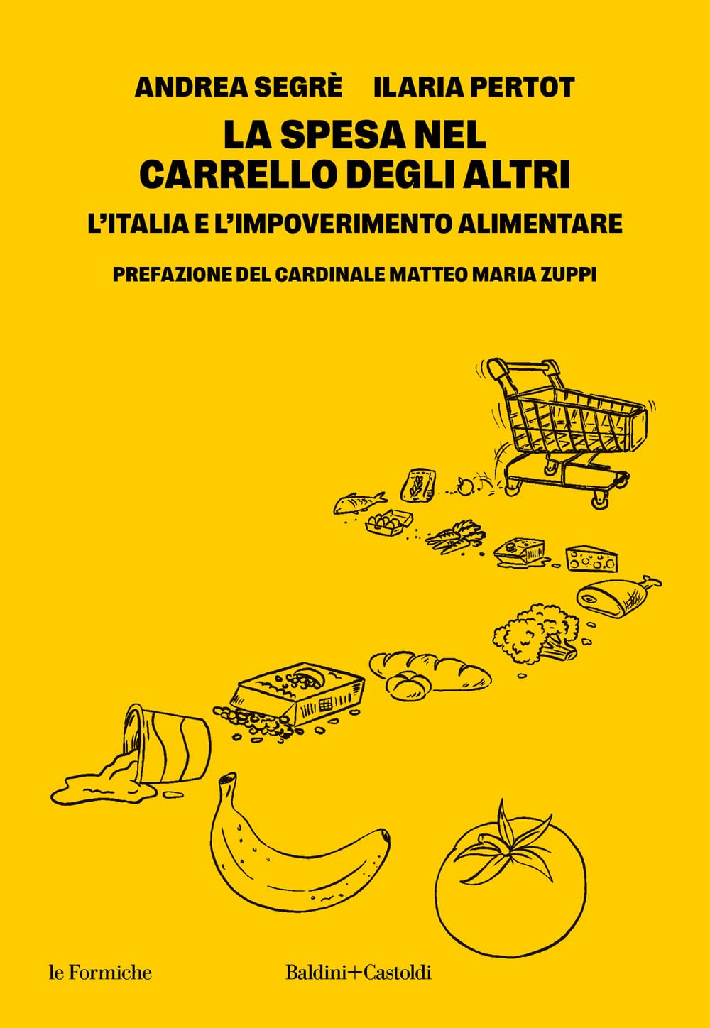 La Spesa Nel Carrello Degli Altri. L'italia E L'impoverimento Alimentare - 4