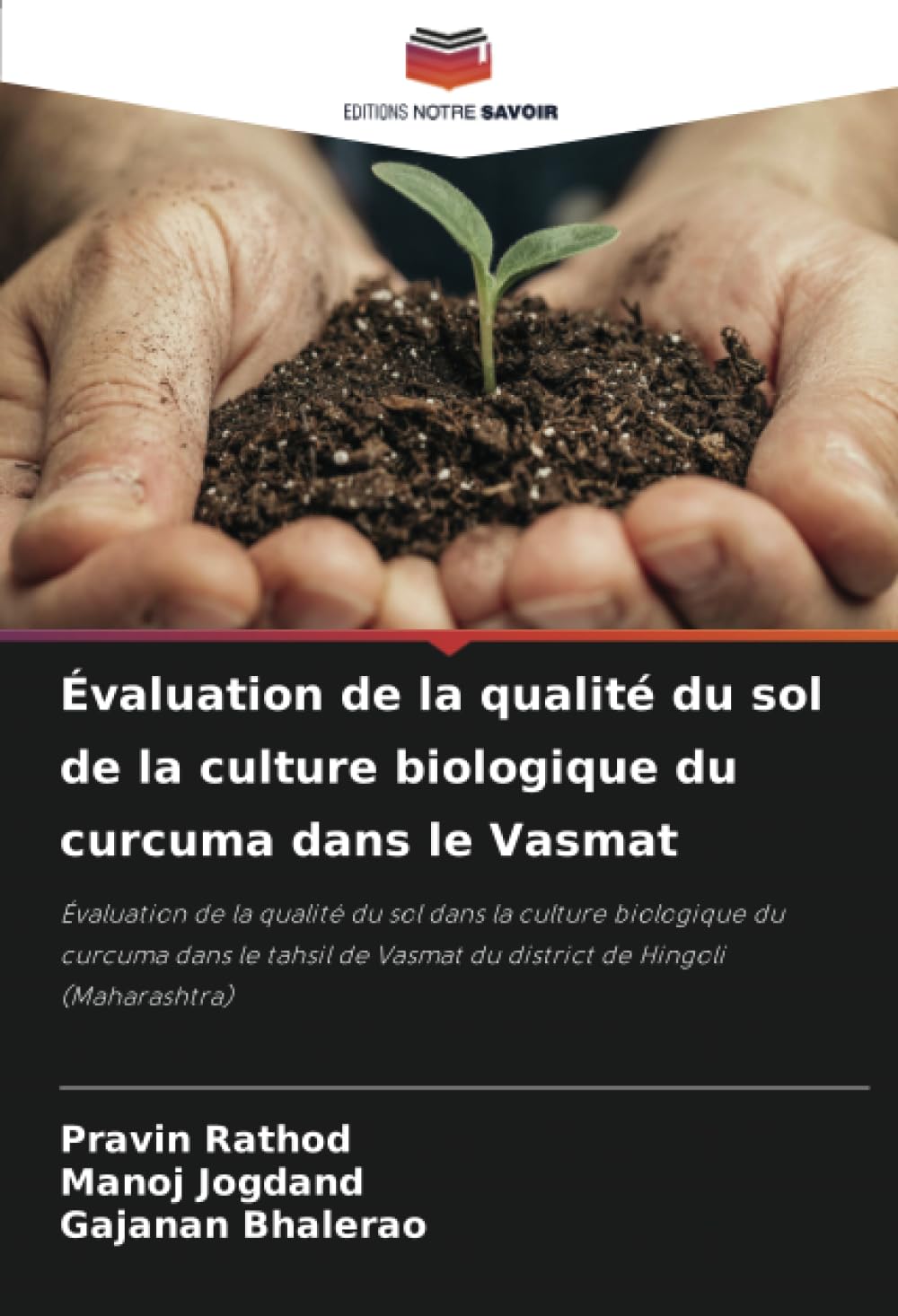 Évaluation de la qualité du sol de la culture biologique du curcuma dans le Vasmat (French Edition)