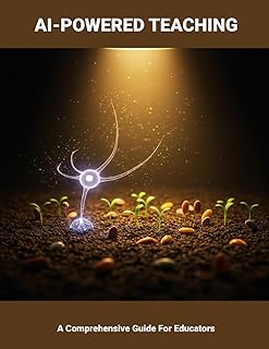 Ai-powered Teaching: A Comprehensive Guide For Educators