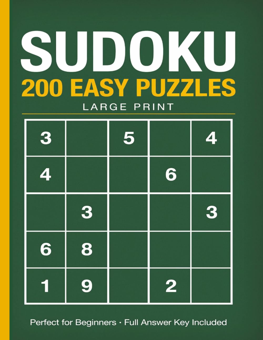 Large Print Sudoku for Beginners and Seniors: 200 Easy Puzzles: A Gentle Brain Workout with Full Answer Key - 8.5x11 Jumbo Format, One Puzzle Per Page