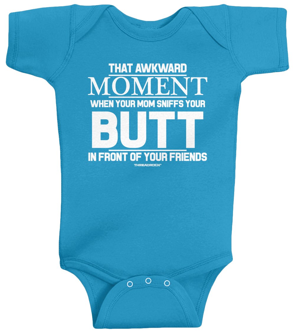 Threadrock Baby That Awkward Moment When Mom Sniffs Your Butt Infant Bodysuit