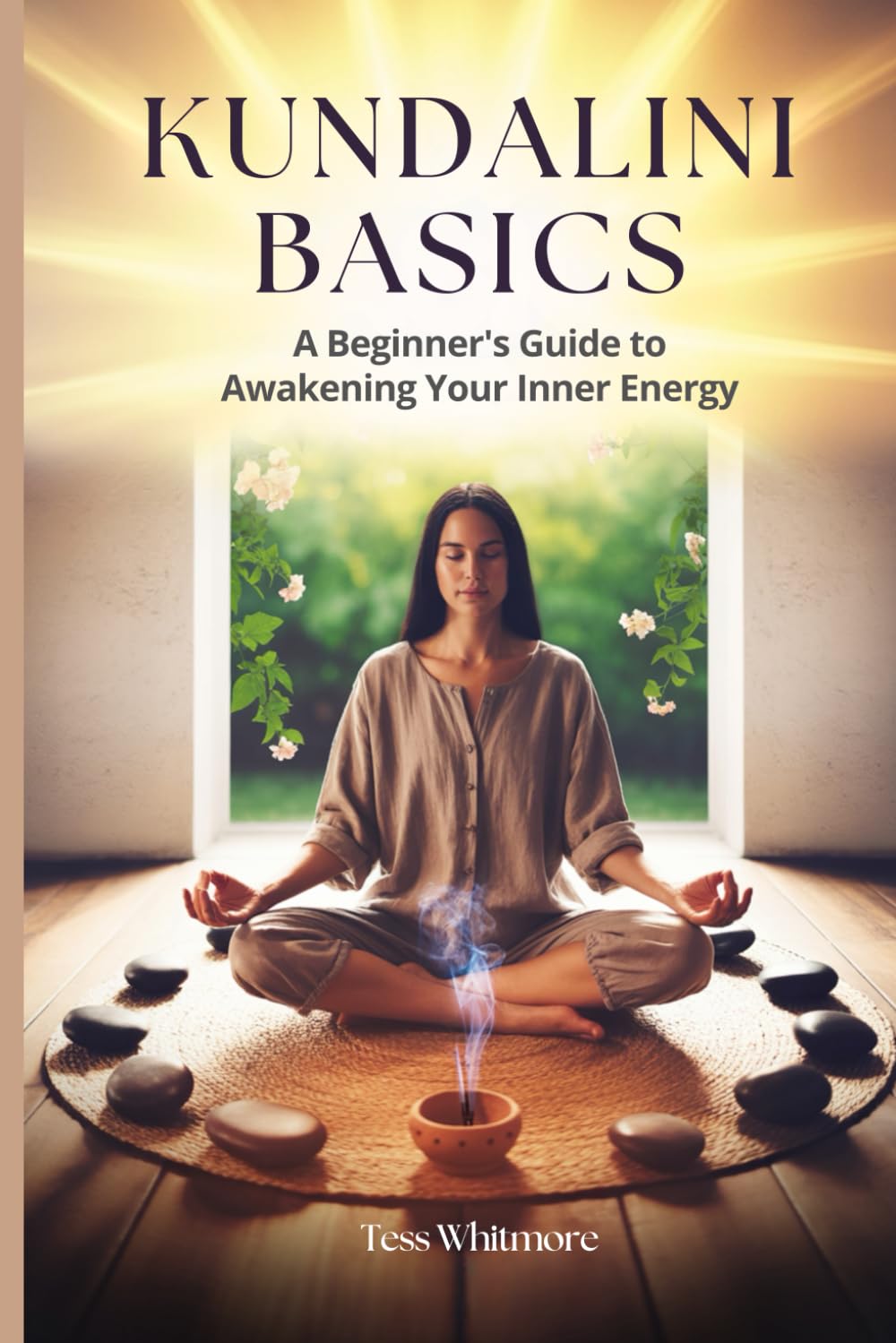 Kundalini Basics: A Beginner's Guide to Awakening Your Inner Energy (Mind • Life • Growth)