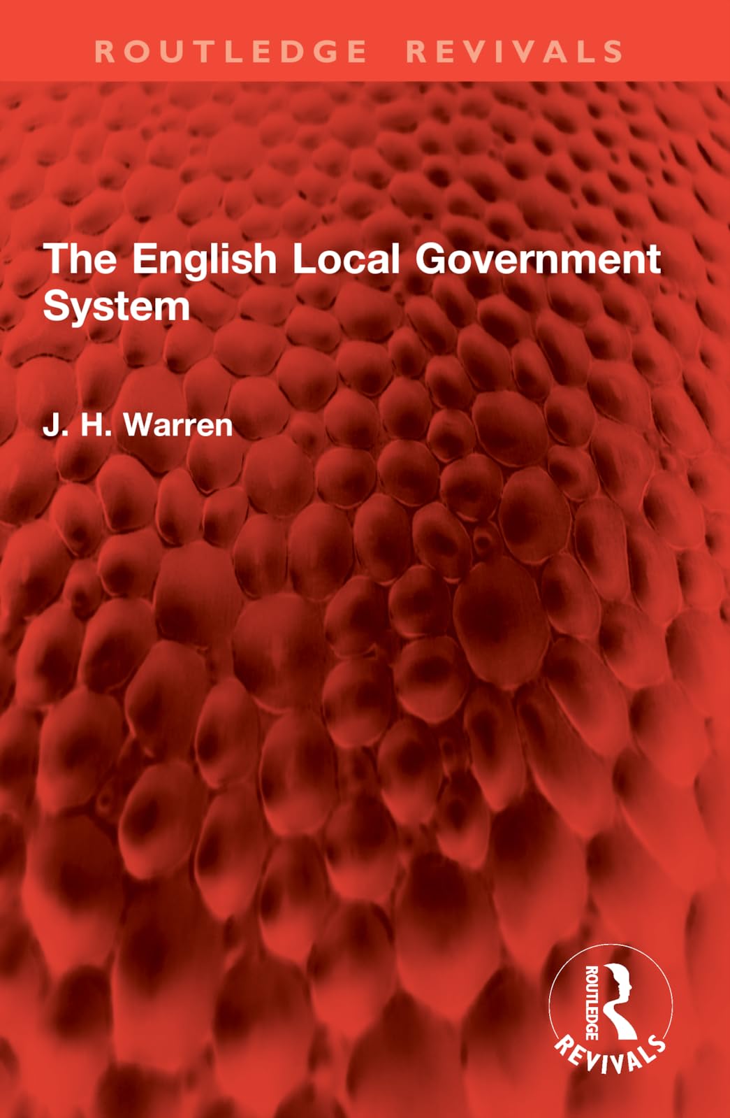 The English Local Government System (Routledge Revivals)