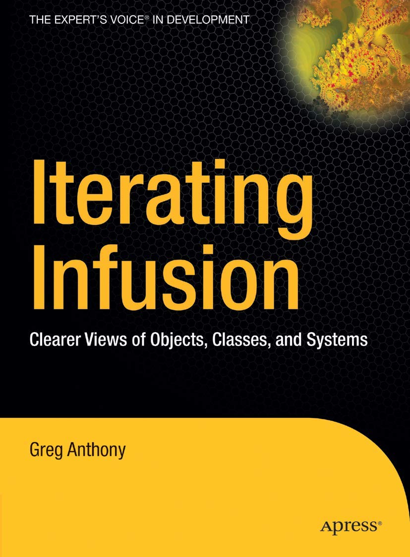 Iterating Infusion: Clearer Views of Objects, Classes, and Systems cover