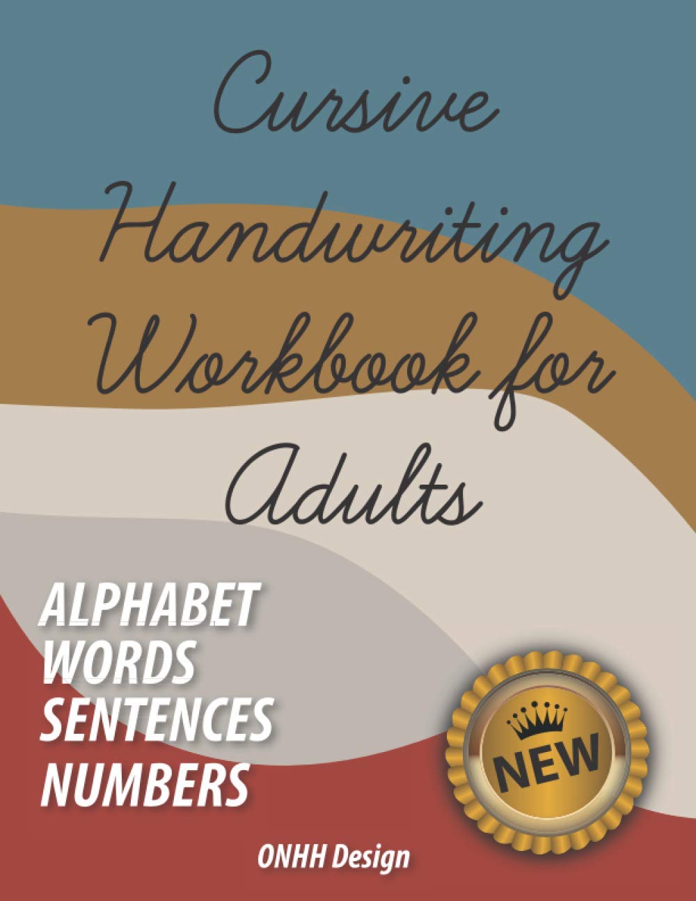 Cursive Handwriting Workbook for Adults: Comprehensive Learning and Practice Workbook with Inspiring and Motivating Learn Cursive Writing - improve handwriting for adults 8.5" x 11"