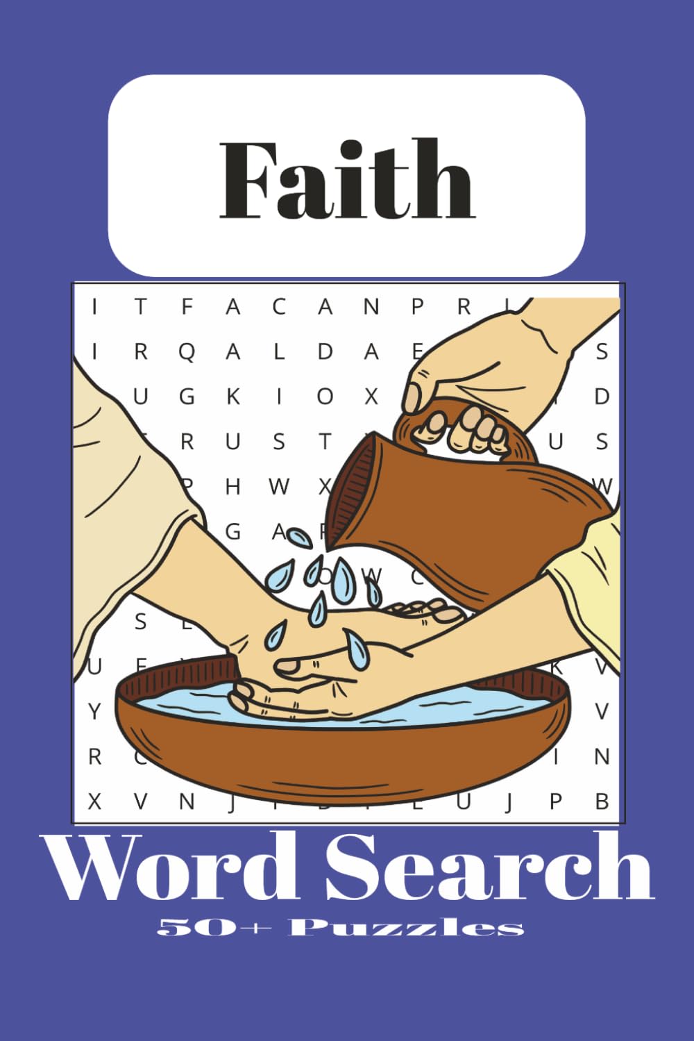 Faith Word Search: Word Search Puzzle Book for Relaxation and Anxiety Relief. Word Searches Easy to Read about Faith, Belief, Hope, and Trust. | 6x9 ... Great Gift for Seniors, Adults, and Teens.