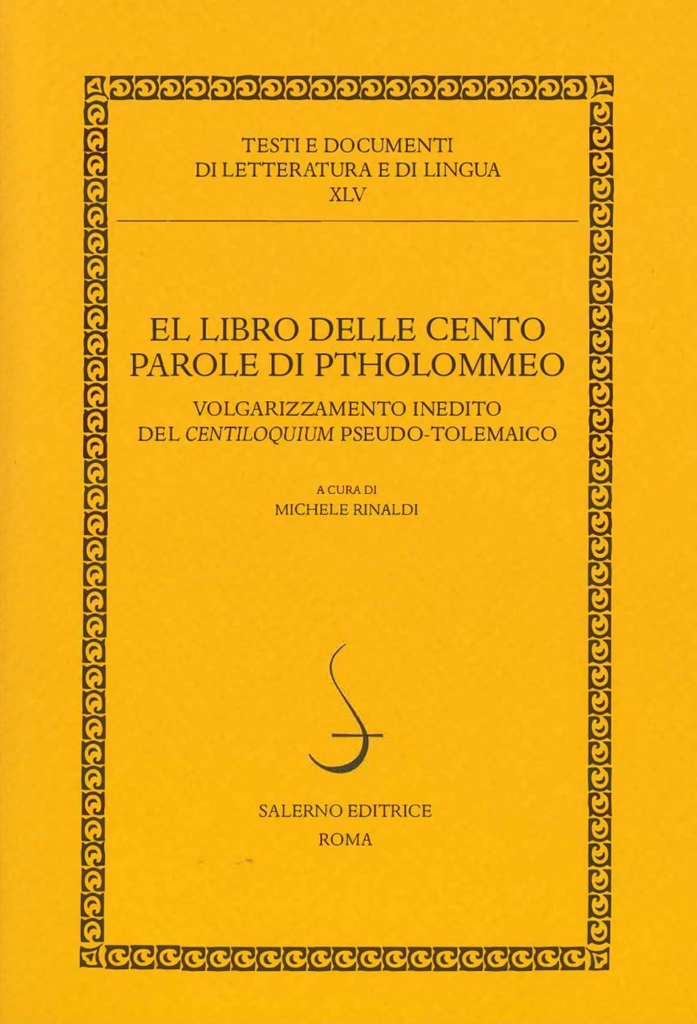 El Libro Delle Cento Parole Di Ptholommeo. Volgarizzamento Inedito Del Centiloquium Pseudo-Tolemaico - 4