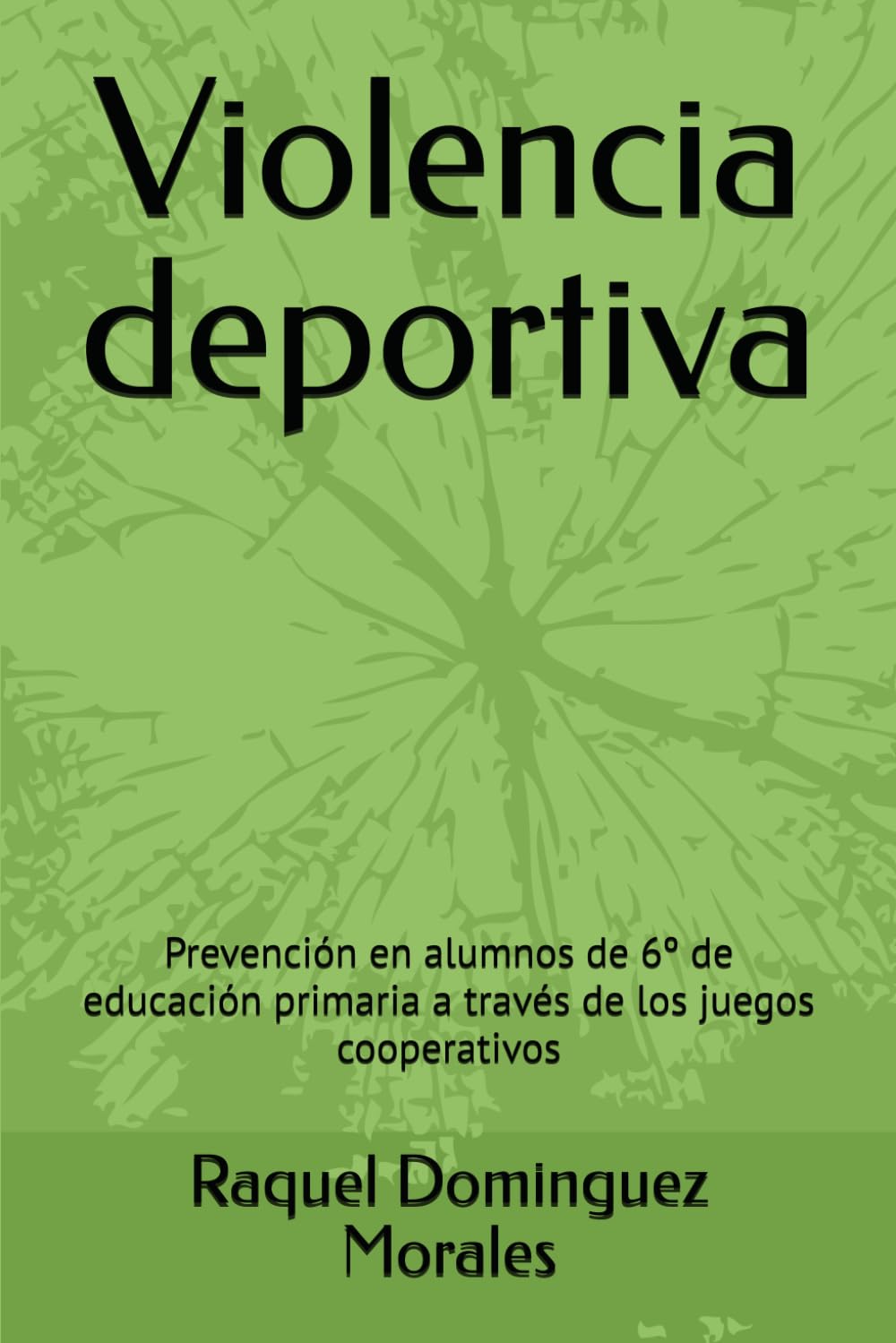 Violencia deportiva: Prevención en alumnos de 6º de educación primaria a través de los juegos cooperativos