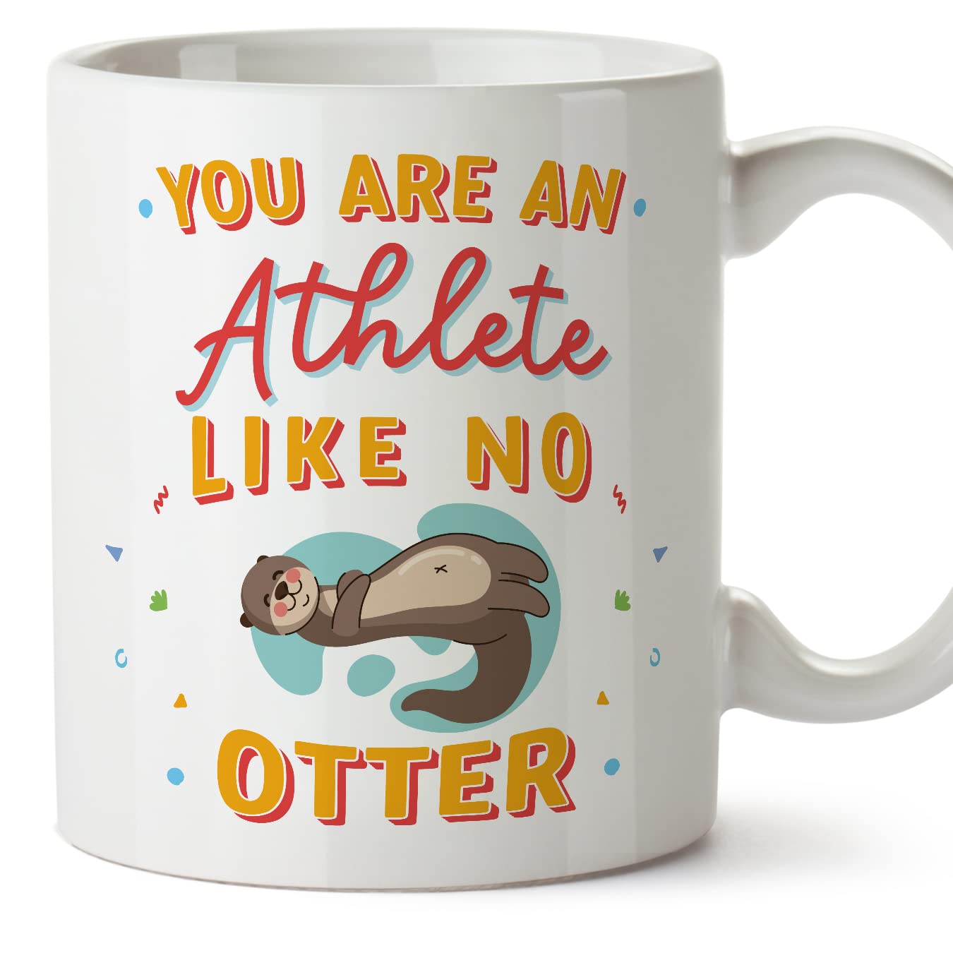 MUGFFINS Athlete Mug - in English - You are Like No Otter - Funny Gift for Colleagues - Ceramic 11oz Mug