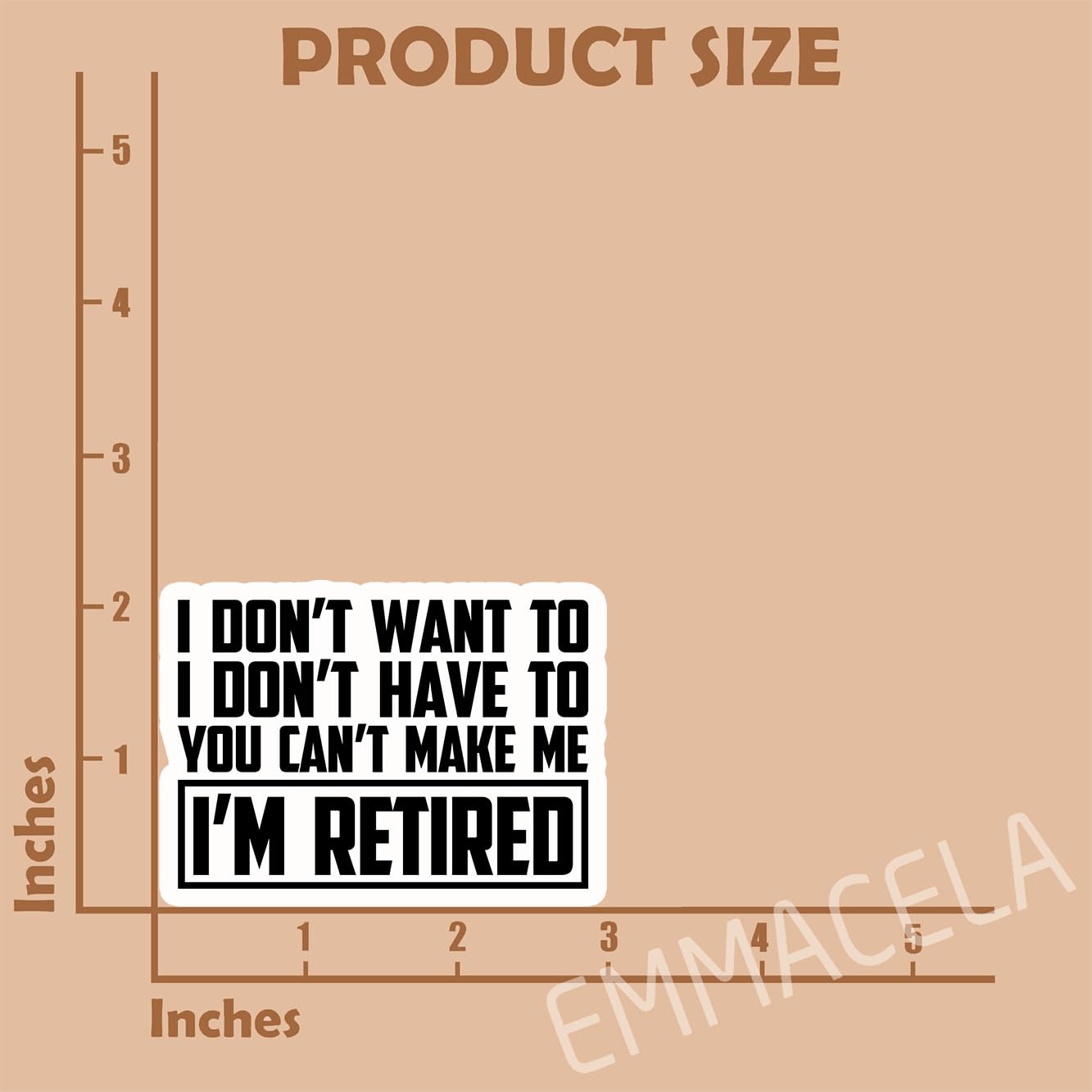 (3PCS) Funny Retirement Stickers - I Don't Want to I Don't Have to You Can't Make Me I'm Retired Sticker - Waterproof Vinyl Decal for Laptop, Tumbler, Water Bottle, Scrapbook Size 3