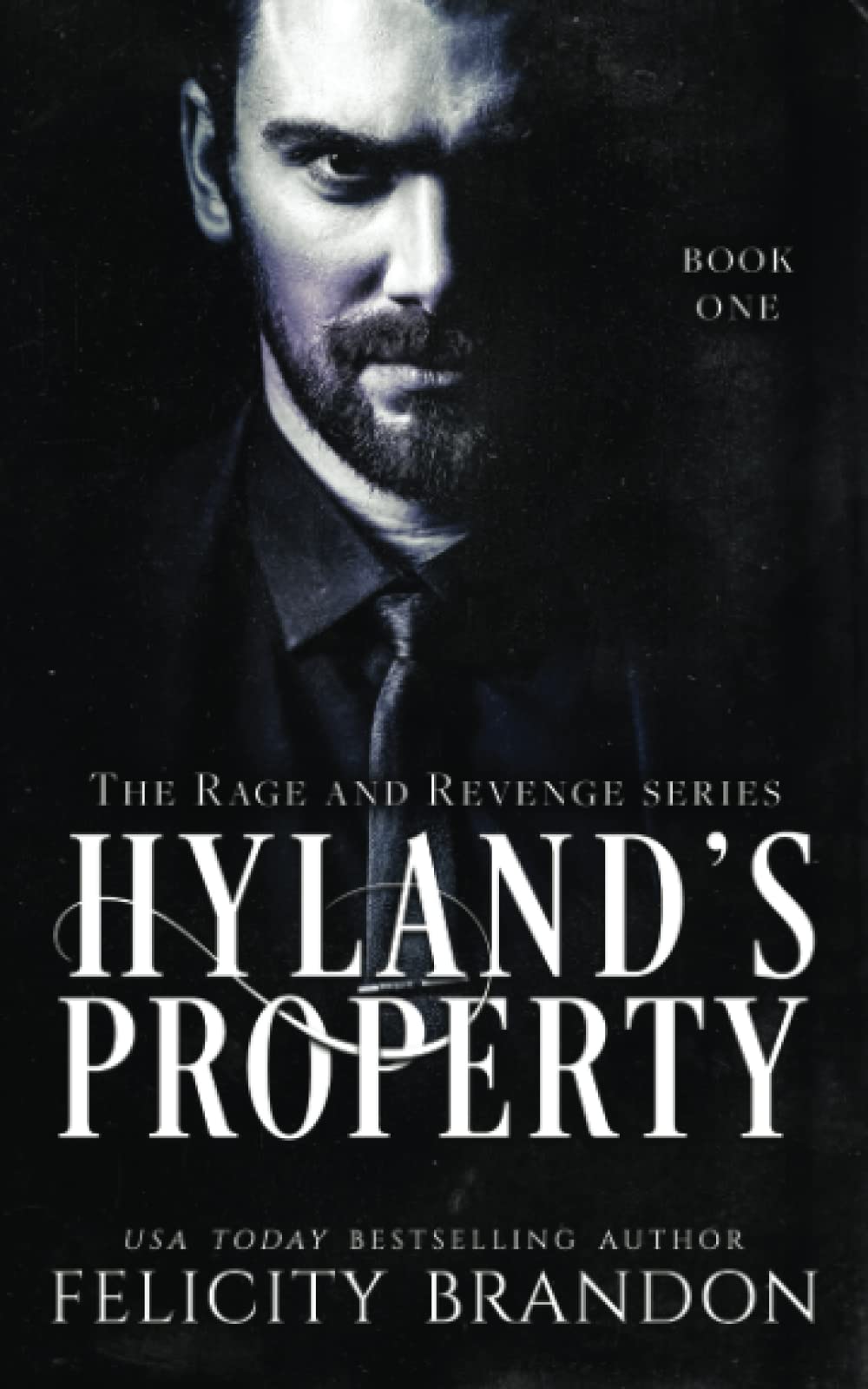 Hyland's Property (A Dark Captive Arranged Marriage Romance): The Rage and Revenge series. (The Rage and Revenge Series (The Dark Necessities Romances))
