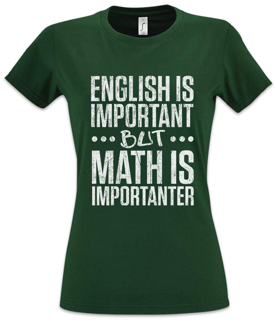 Urban Backwoods Women's Bottle Green English Is Important But Math Is Importanter T-Shirt Green Size Xl