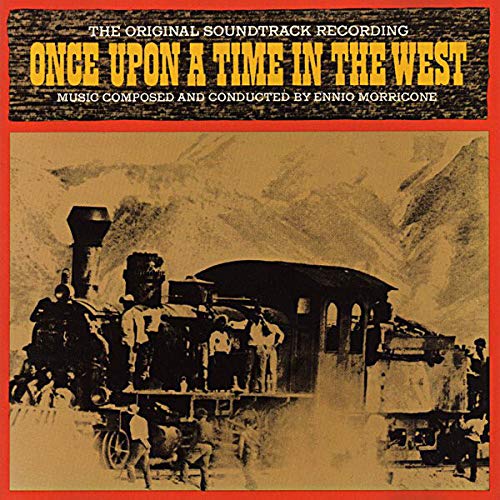 Album Art for C'era Una Volta Il West (Once Upon a Time in the West) (Original Motion Picture Soundtrack) by Ennio Morricone