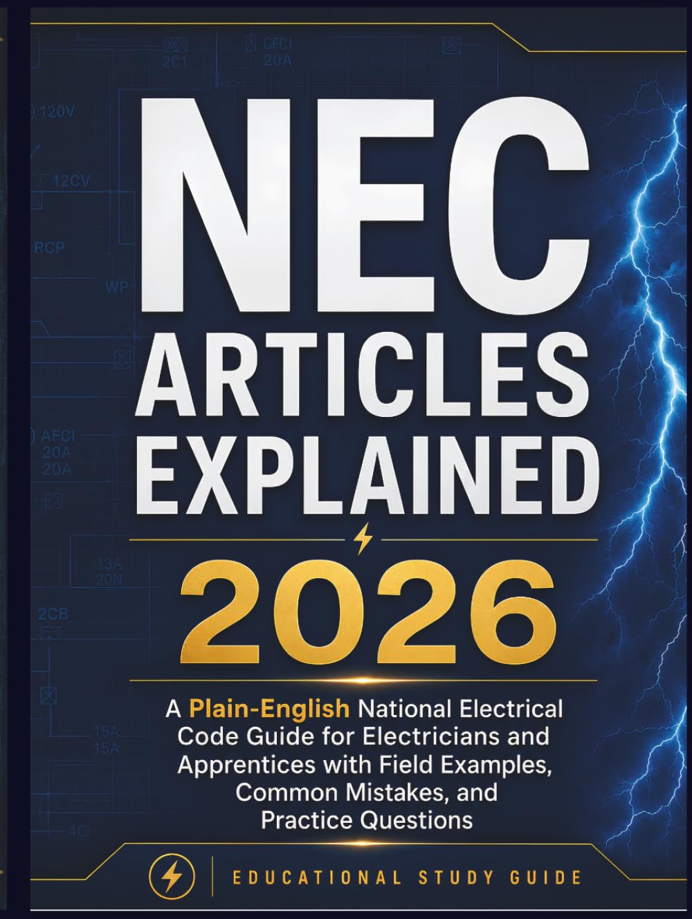NEC Articles Explained 2026: A Plain-English National Electrical Code Guide for Electricians and Apprentices with Field Examples, Common Mistakes, and Practice Questions