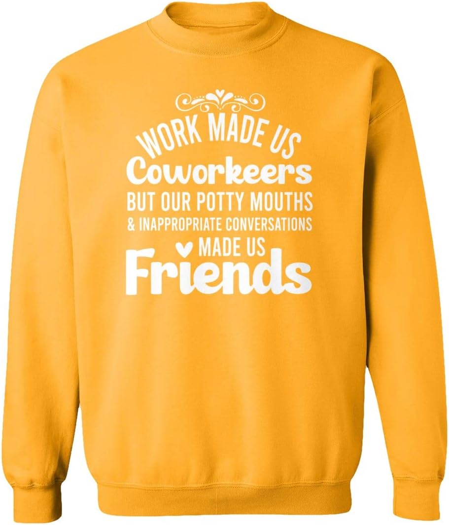 Work Coworkers Potty Mouth Friends Gift Unisex Sweatshirt Crewneck Sweater
