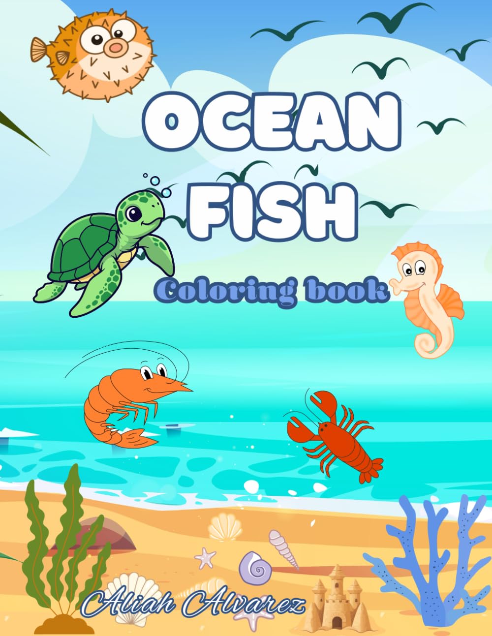 Ocean Fish coloring book for kids: fun and easy coloring pages for toddlers and preschoolers