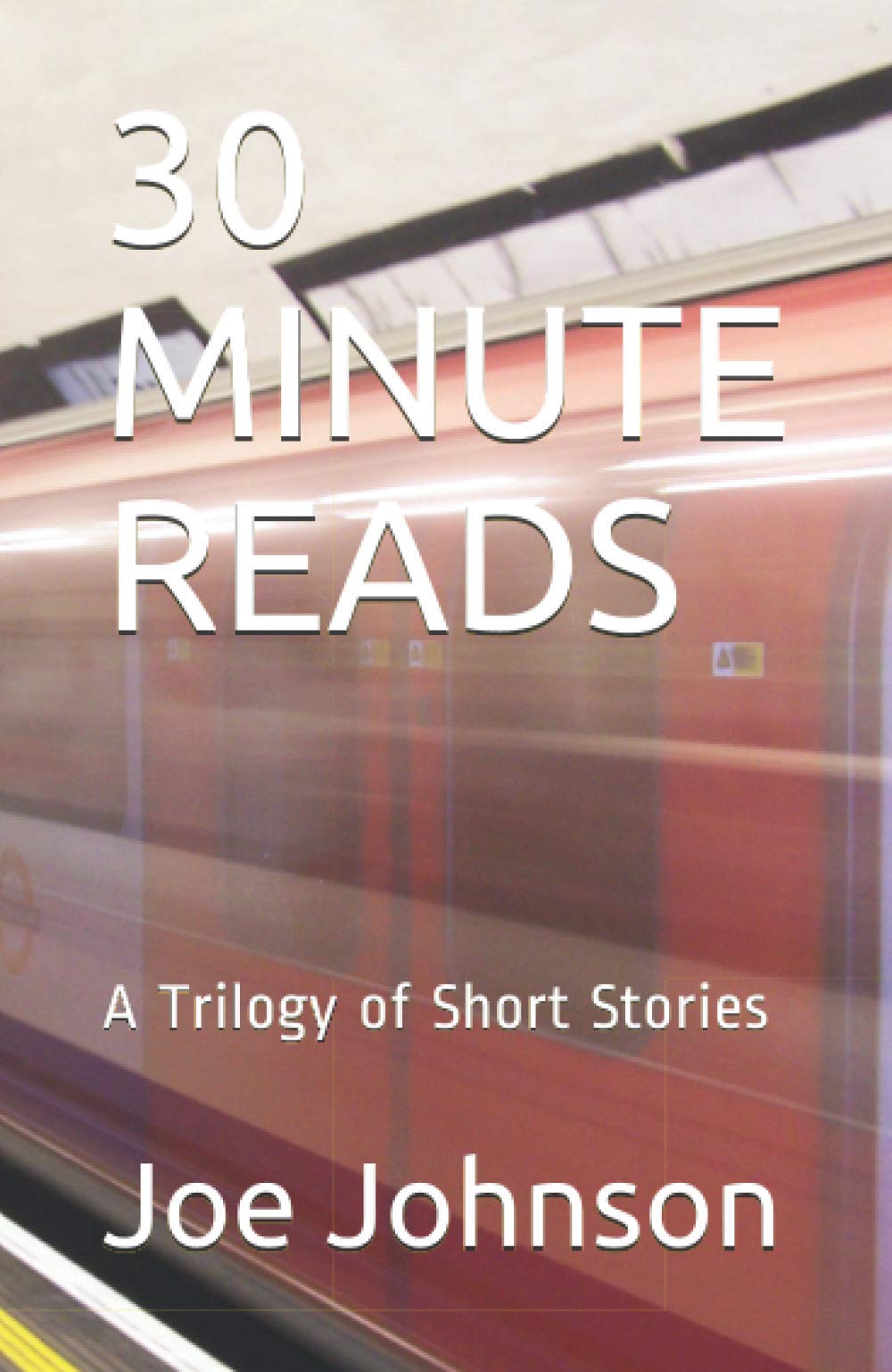 30 MINUTE READS: A Trilogy of Short Stories