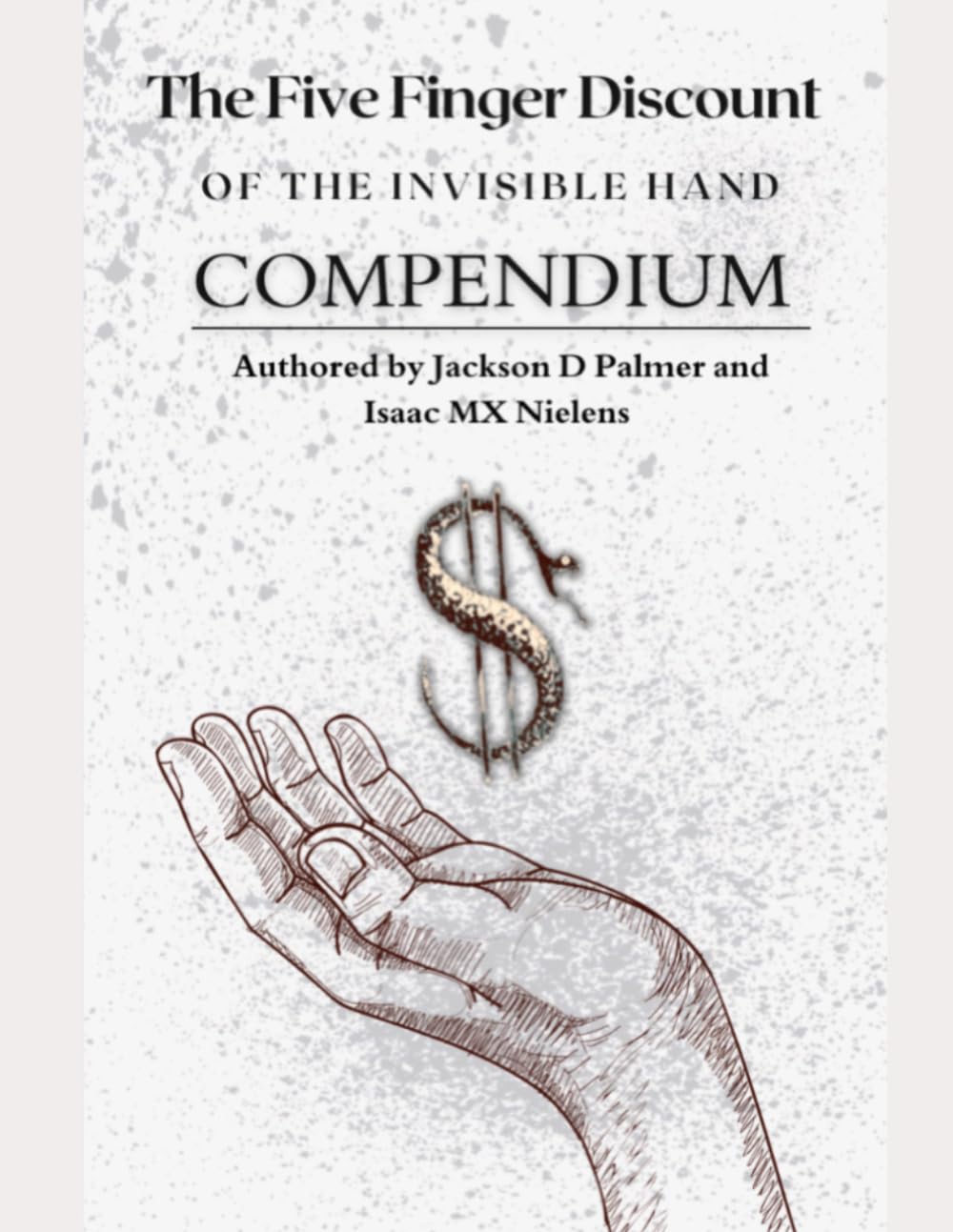 Five Finger Discount Of The Invisible Hand: Volume 2