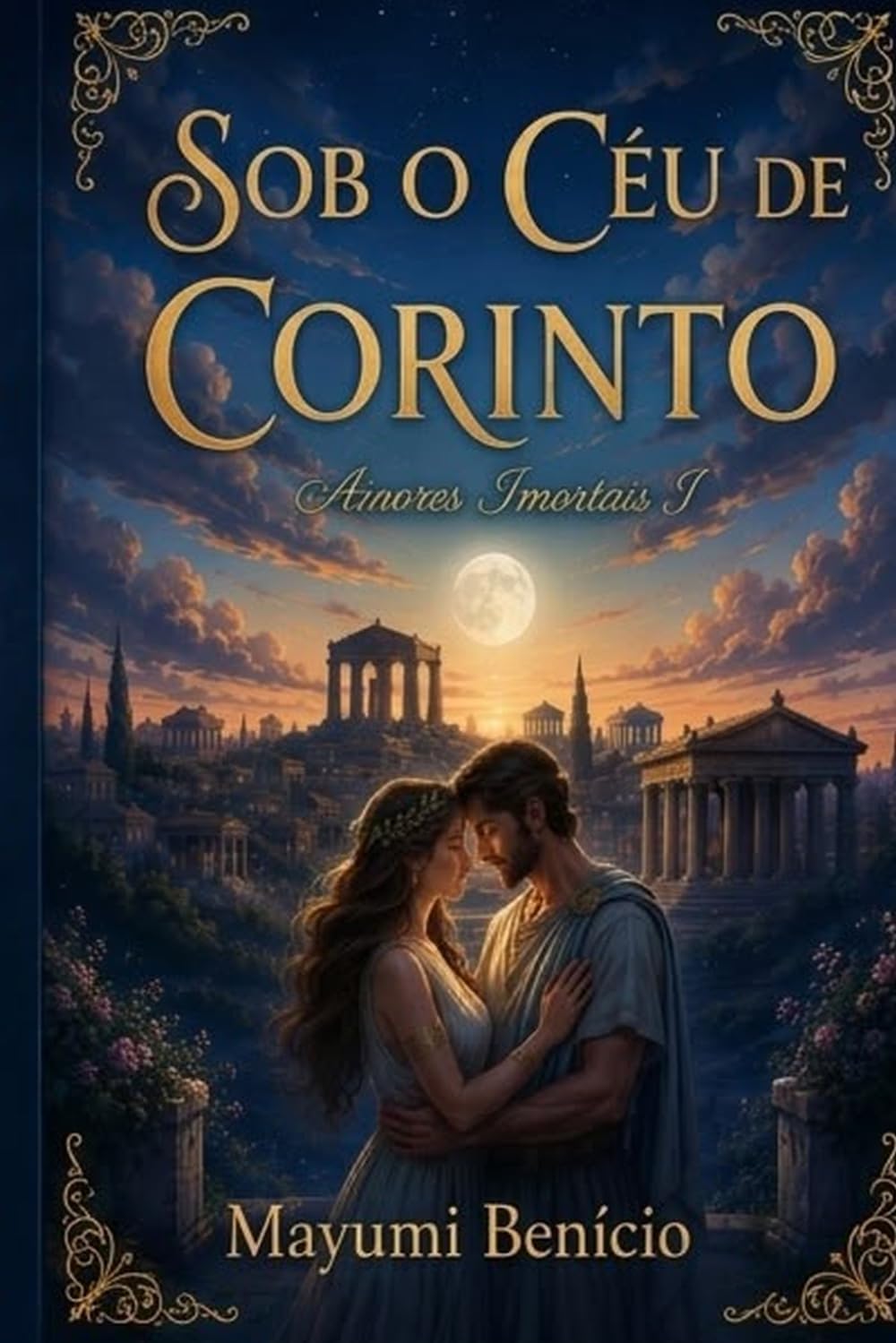 Sob o Céu de Corinto: Amores Imortais I