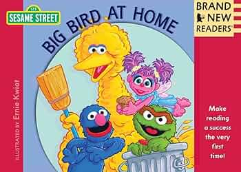Big Bird at Home: Brand New Readers (Sesame Street Books): Sesame