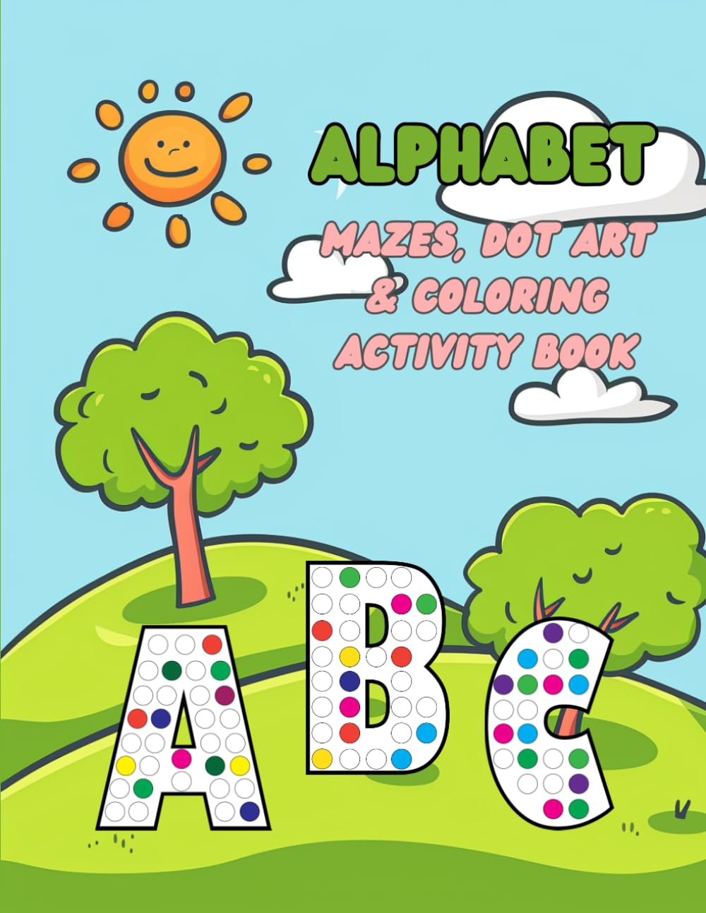 Alphabet Mazes, Dot Art & Coloring Activity Book