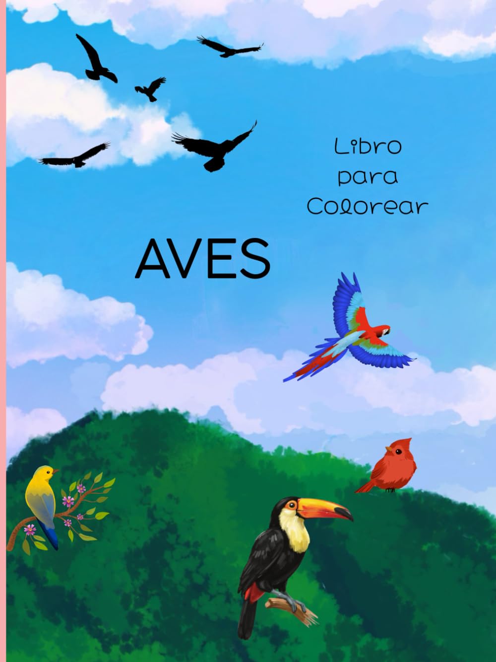 Mis Primeras Aves: Libro de Colorear para Niños: 100 Lindos Pájaros y Aves del Mundo con Nombres para Pintar | Letras Grandes de Aprendizaje | Páginas ... (Colección de Animales Julini & Jojo)