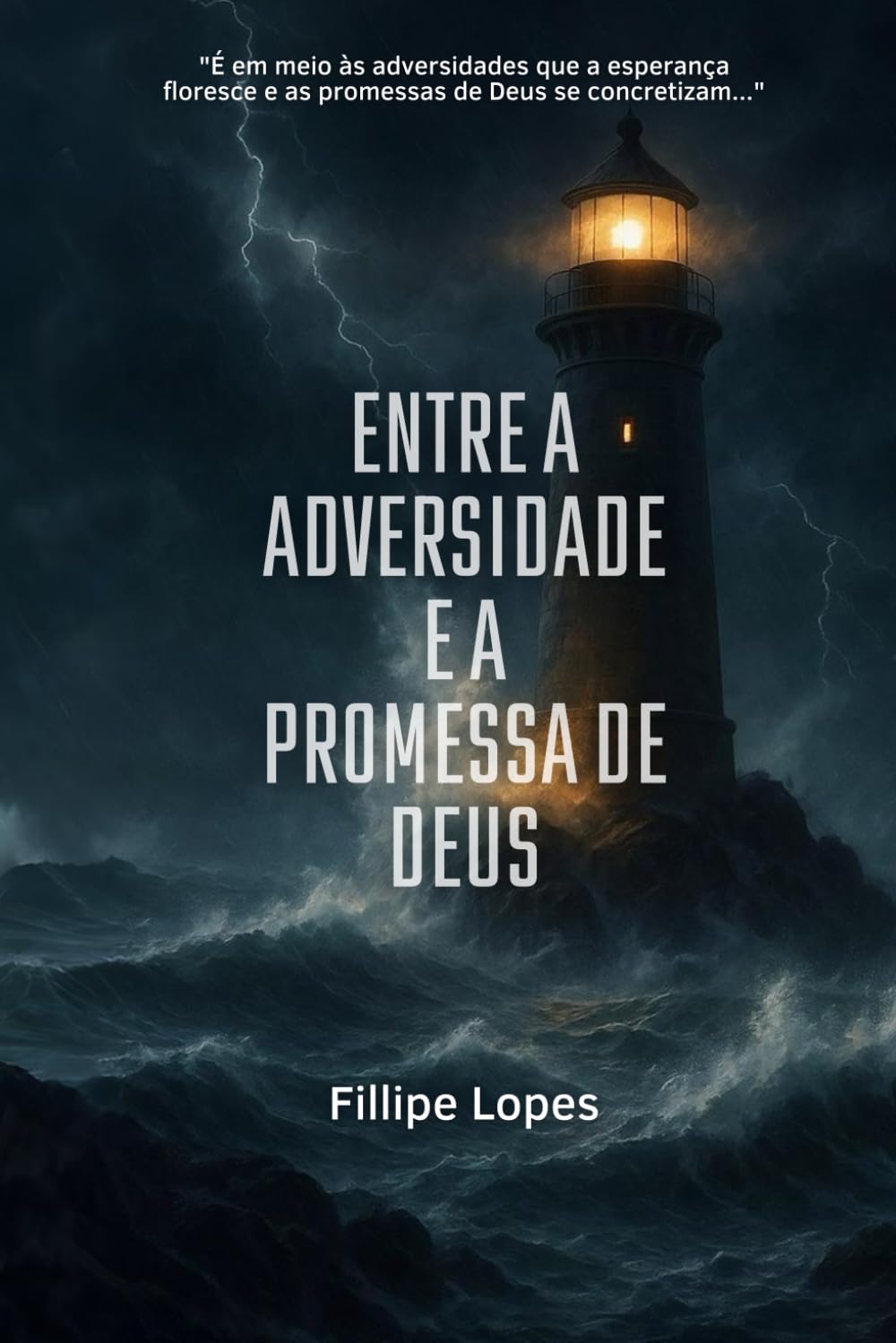 Entre a Adversidade e a Promessa de Deus (Mensagens - Pr. Fillipe Lopes)