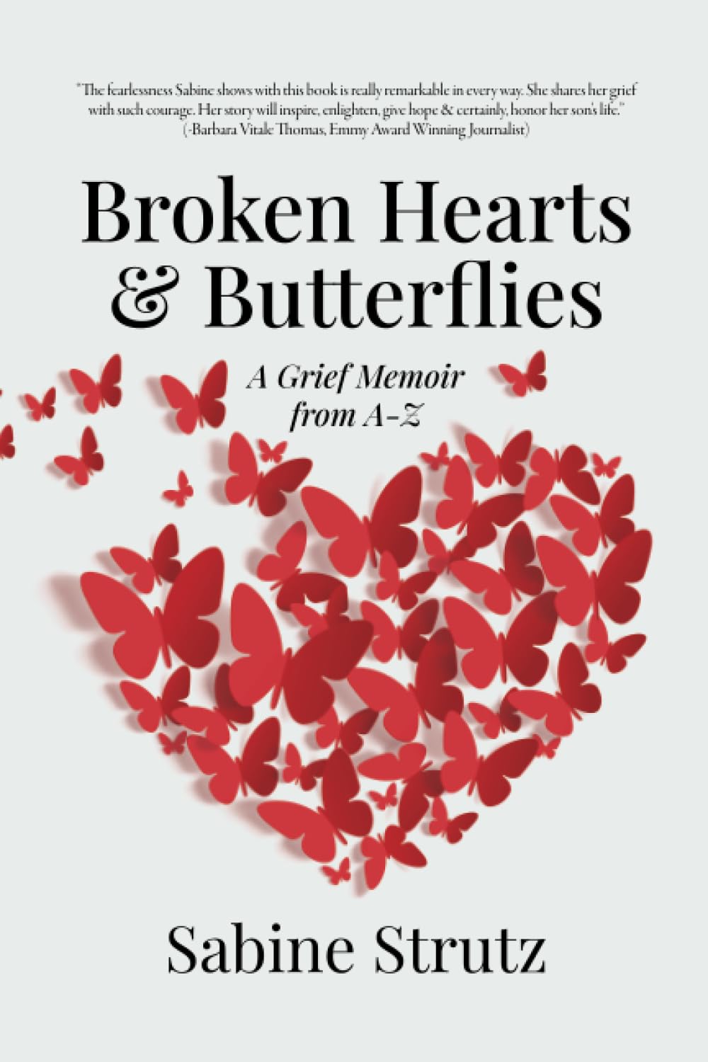 Broken Hearts & Butterflies: A Grief Memoir from A-Z