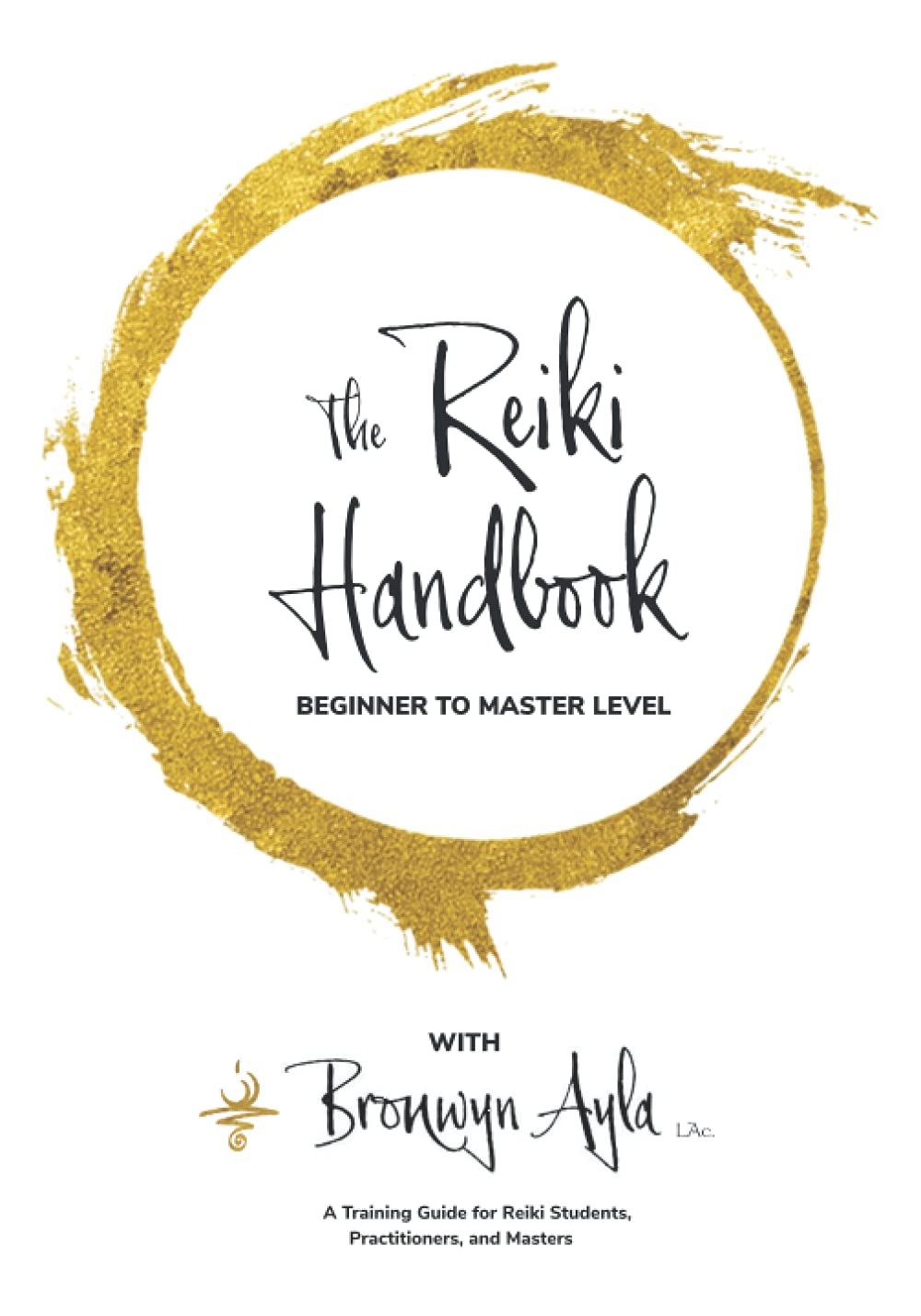 The Reiki Handbook Beginner to Master Level