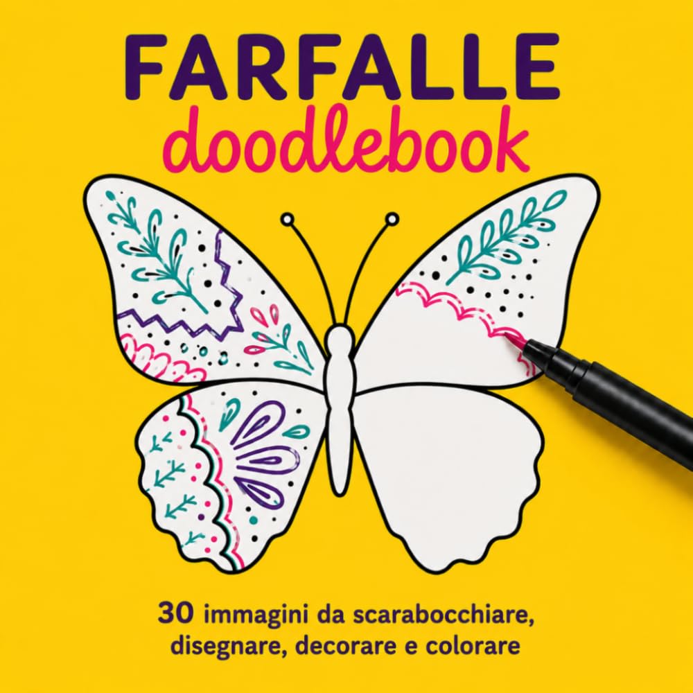 FARFALLE doodlebook: 30 immagini da scarabocchiare, disegnare, decorare e colorare