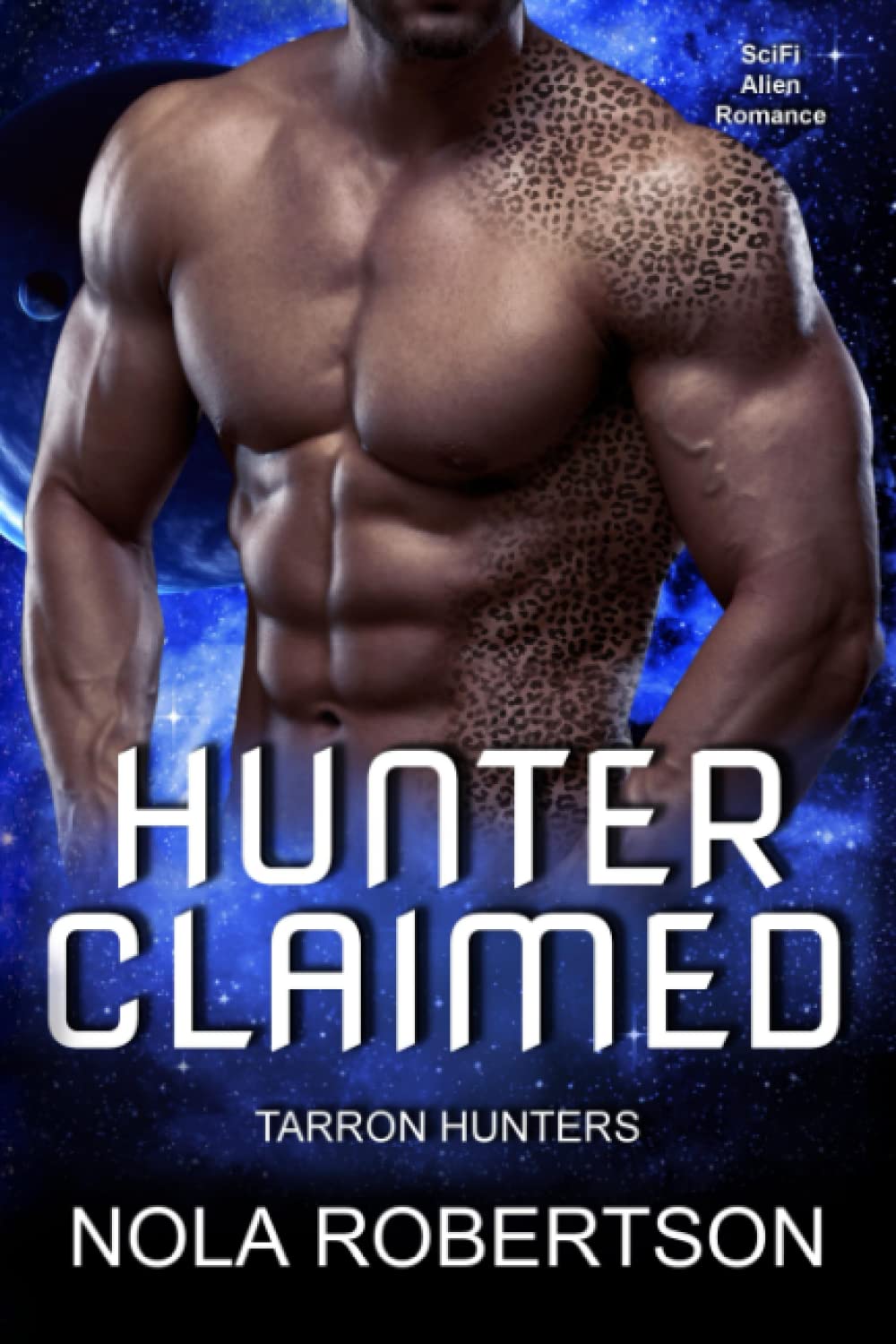 Hunter Claimed: SciFi Alien Romance: 1 (Tarron Hunters)