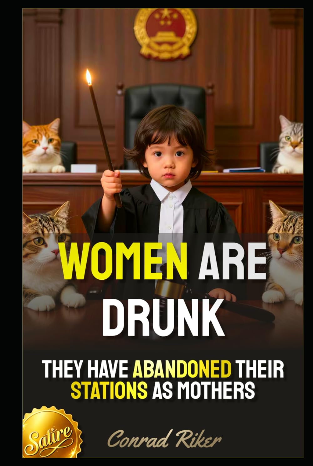 Women Are Drunk: They Have Abandoned Their Stations As Mothers (Redpilled Relationships (satire))