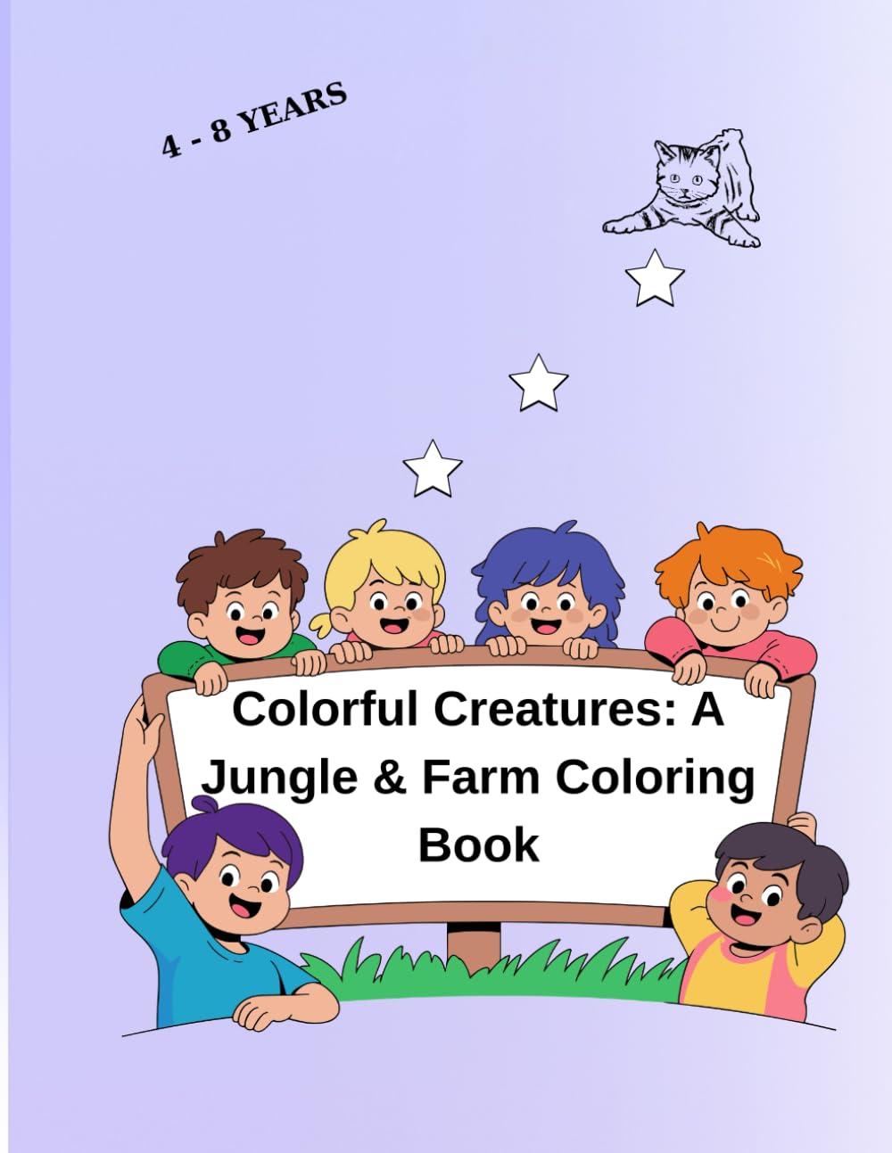 Colorful Creatures: A Jungle & Farm Coloring Book: A Fun Coloring Book for Boys and Girls Ages 4 - 8 / Fun and Educational Activity Book with Cute Wild Animals, Farm Animals