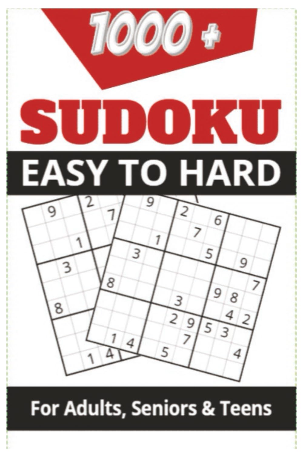 1000+ Sudoku for Adults: Easy to Hard Puzzles, Relaxing Brain Games to Sharpen Logic, Improve Focus, and Reduce Stress
