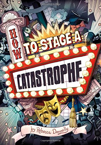How to Stage a Catastrophe (Middle-grade Novels)