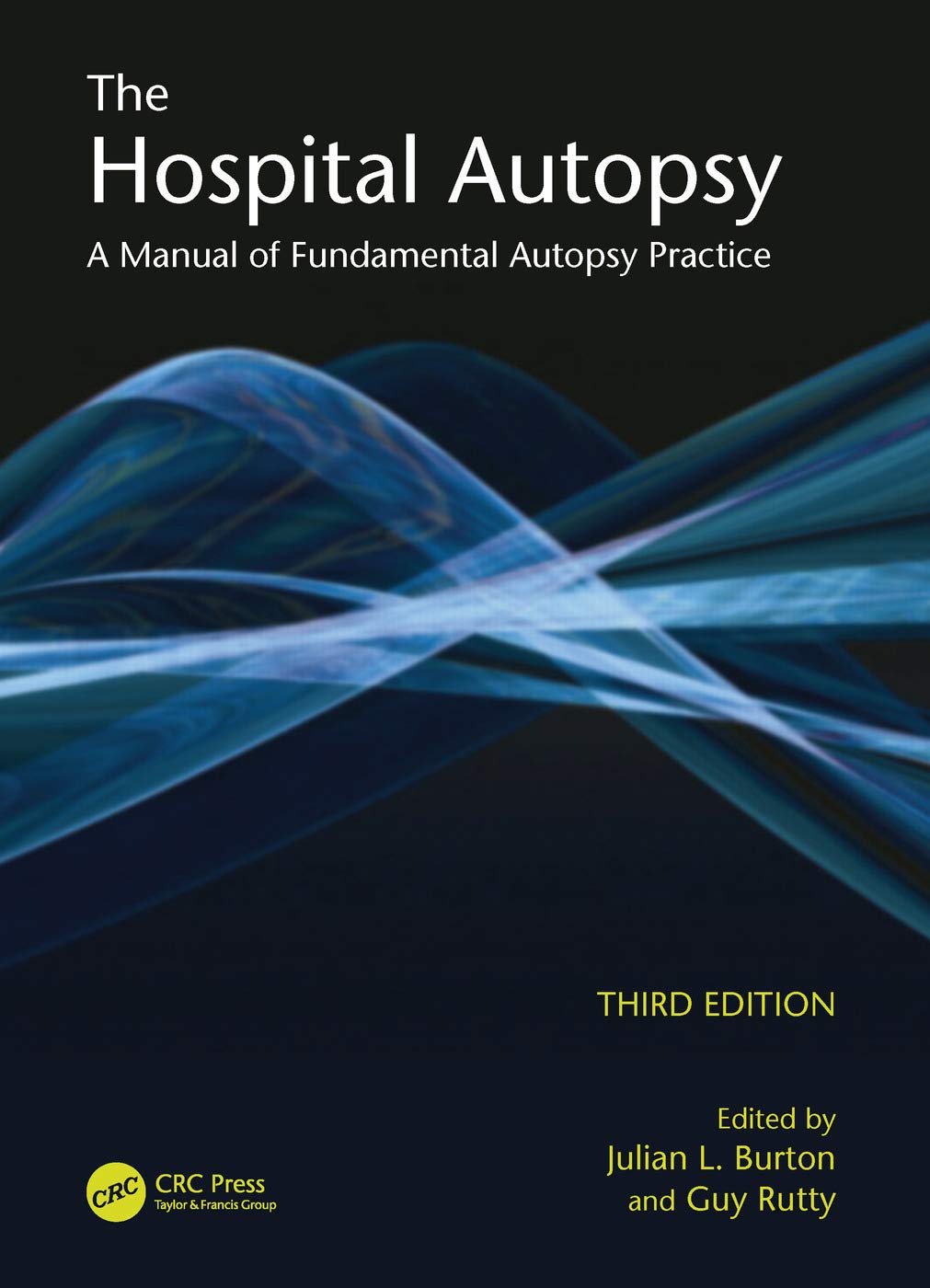 The Hospital Autopsy A Manual of Fundamental Autopsy Practice, Third The Hospital Autopsy A Manual of Fundamental Autopsy Practice, Third