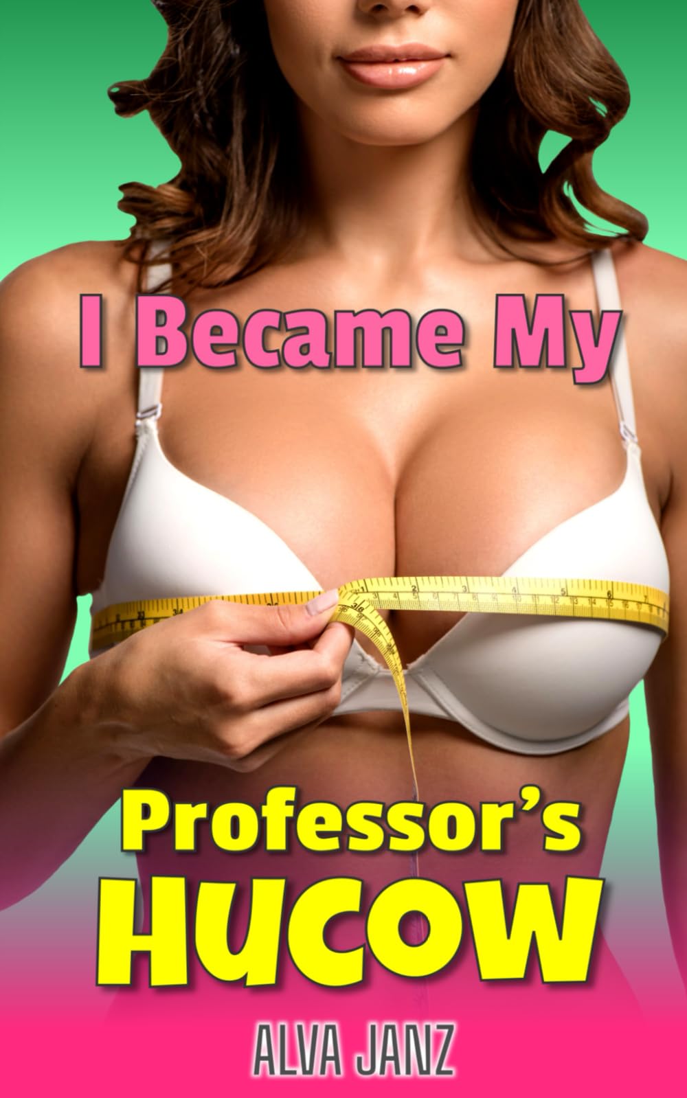 I Became My Professor’s Hucow