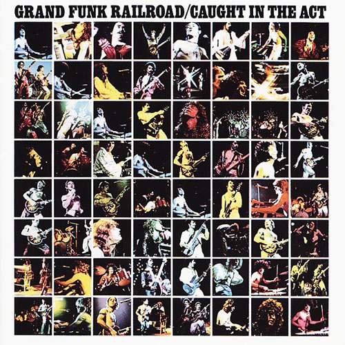 Grand Funk Railroad - Caught In The Act - Capitol Records - 1 C 188-81 985/6