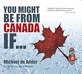 You Might Be From Canada If...
