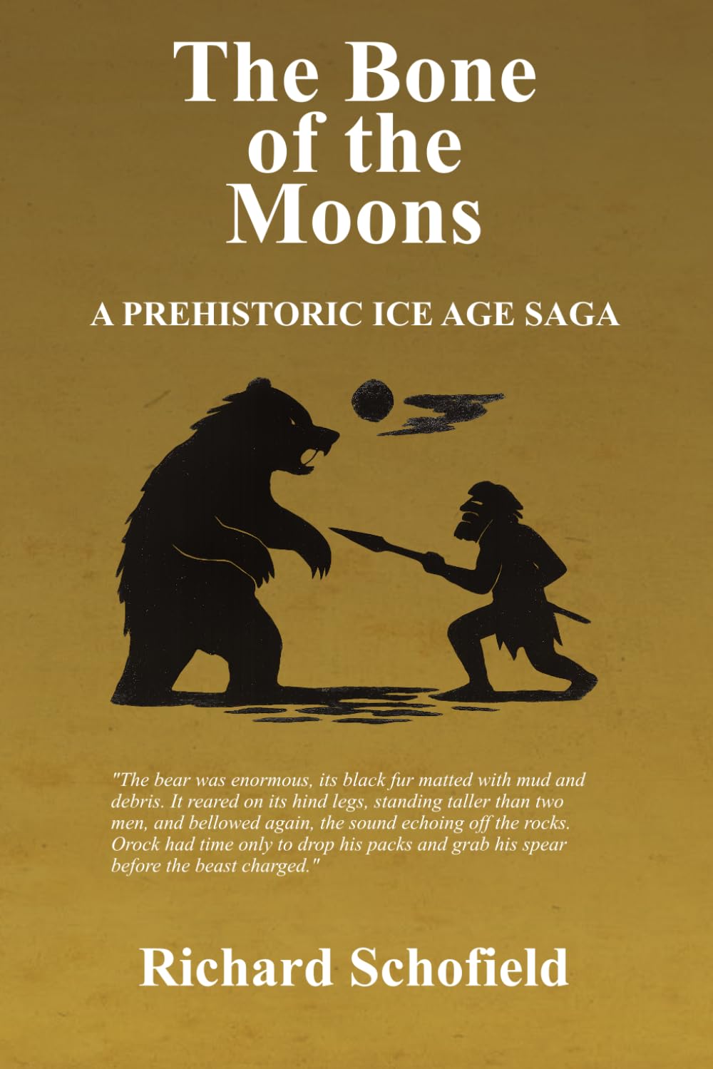 The Bone of the Moons: A Prehistoric Ice Age Saga