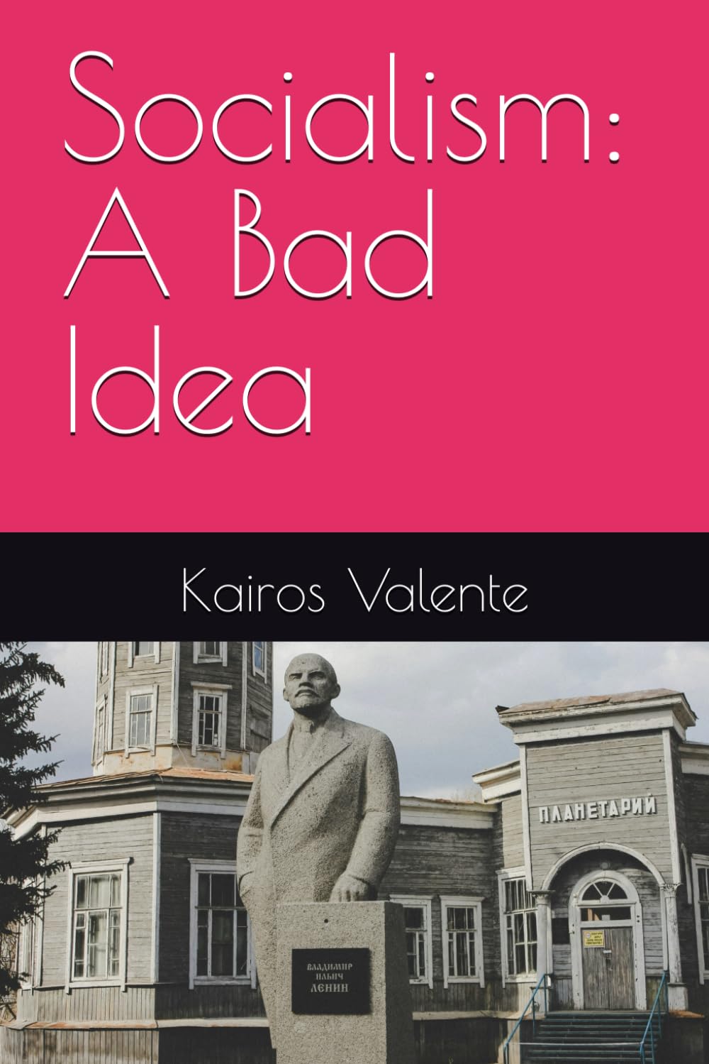 Socialism: A Bad Idea