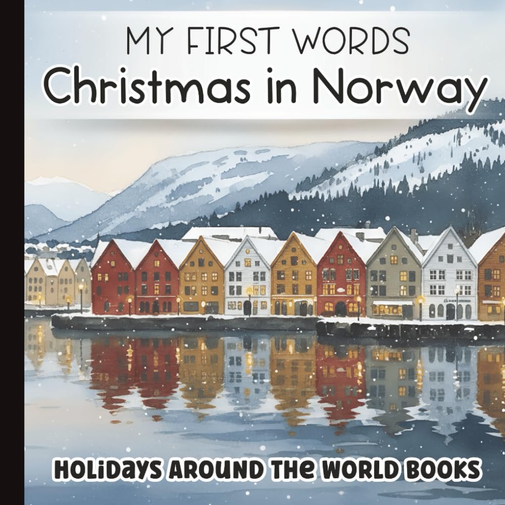 My First Christmas Words: In Norway, I See... Picture Book for Toddler, Preschool, a & Young Kids: Nordic Watercolor Picture Book for Toddlers & ... ... for Little Learners with Simple Sentences)
