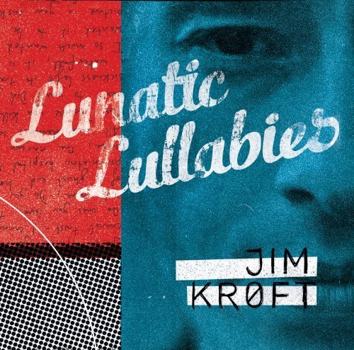 Lunatic Lullabies by Jim Kroft