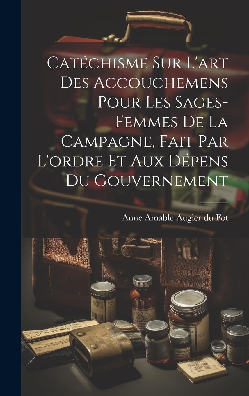 Catéchisme sur l'art des accouchemens tratado de partería francesa antigua impreso