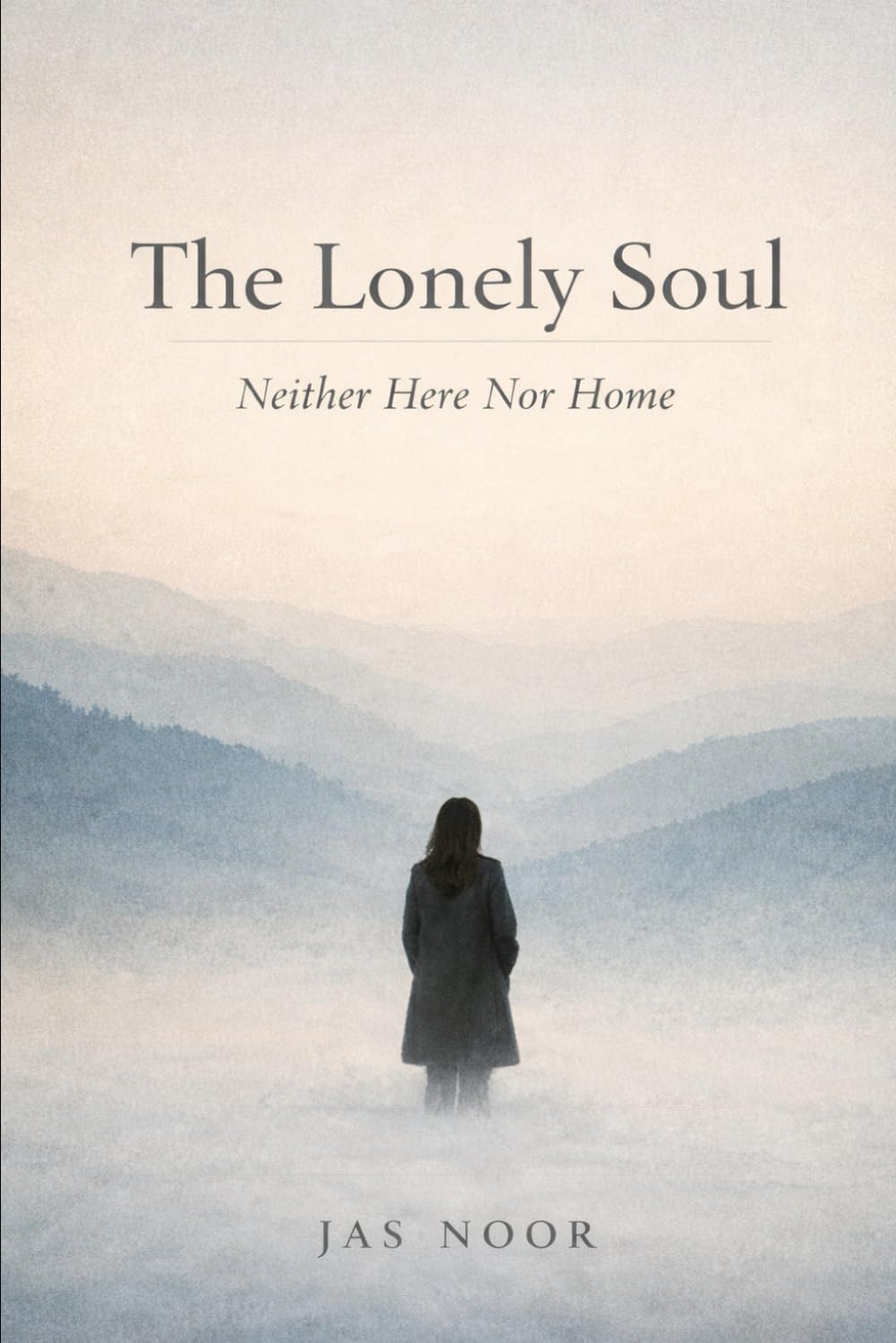 The Lonely Soul: Neither Here Nor Home